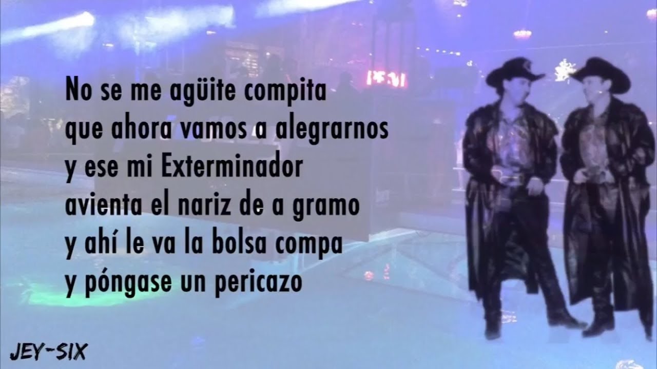 Los dos compas - Grupo Exterminador (Letra)