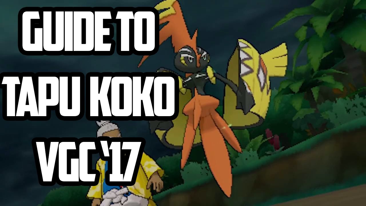Гайд по Tapu Koko: анализ для VGC '17 (Pok&eacute;mon Sun/Moon)