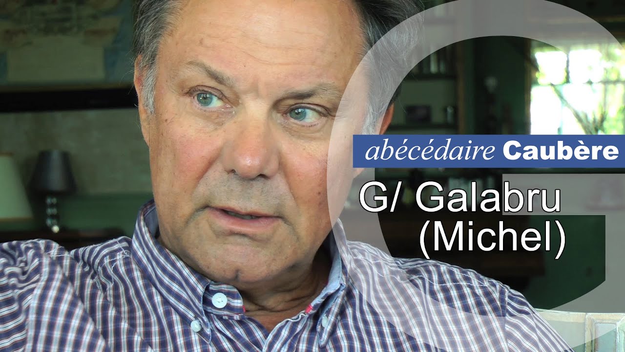Abécéedaire Caubère- G/ Galabru (7/26)