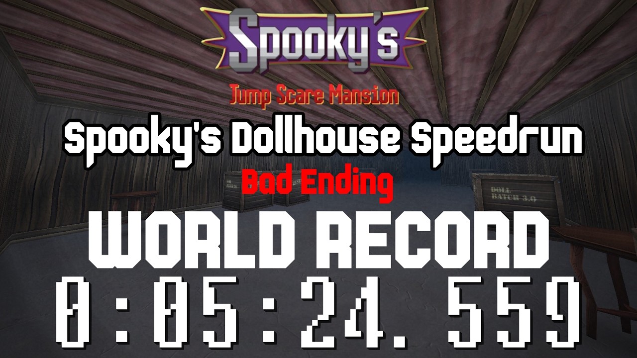 [WORLD RECORD] Spooky's HD Renovation - Spooky's Dollhouse DLC (Bad Ending) Speedrun in 5:24.559
