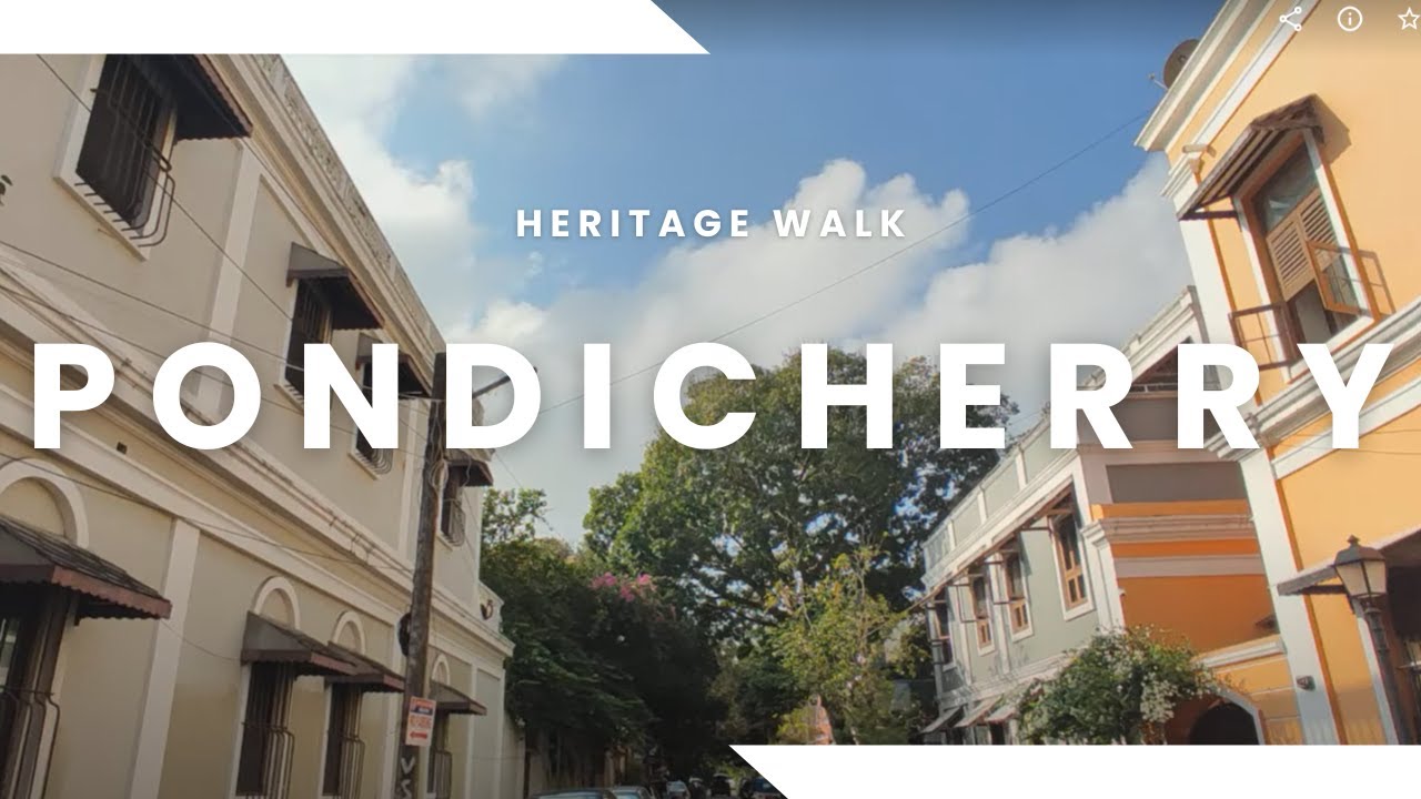 HERITAGE WALK | White Town | Pondicherry