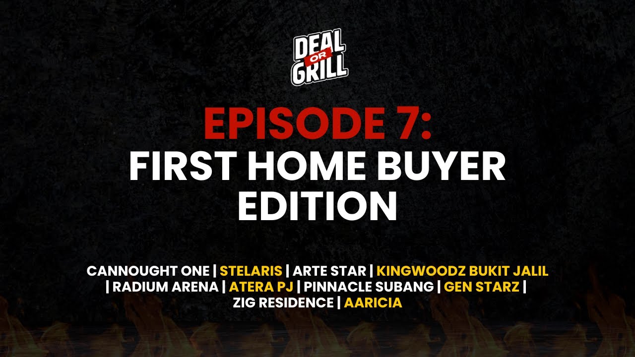 DEAL OR GRILL EP 7 - FIRST HOME BUYER EDITION