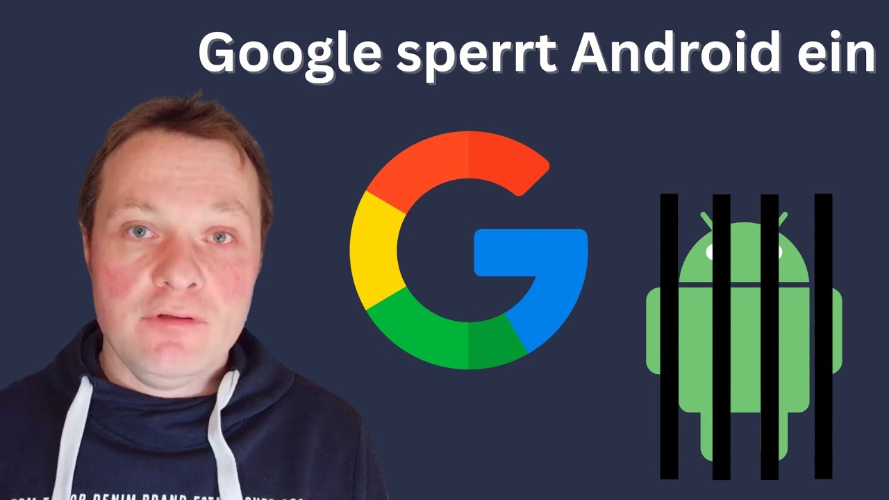 Google sperrt Android ein