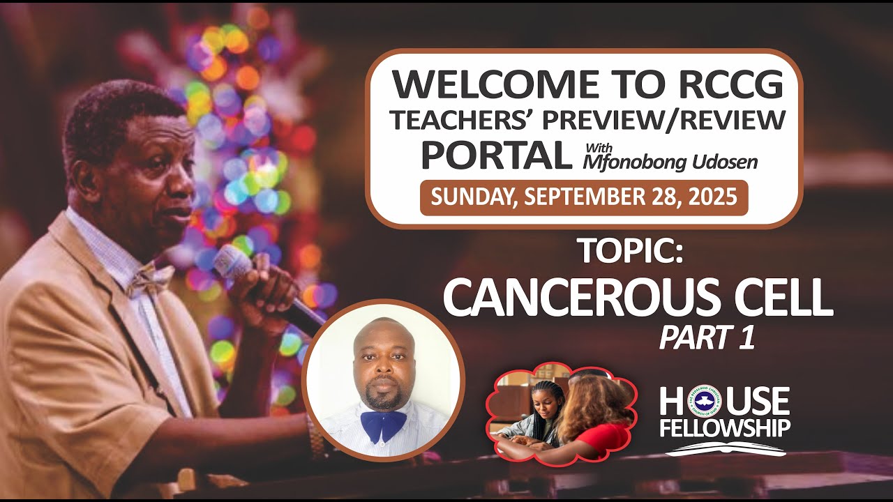 CANCEROUS CELL PART 1 || RCCG House Fellowship Lesson 04, September 28, 2025
