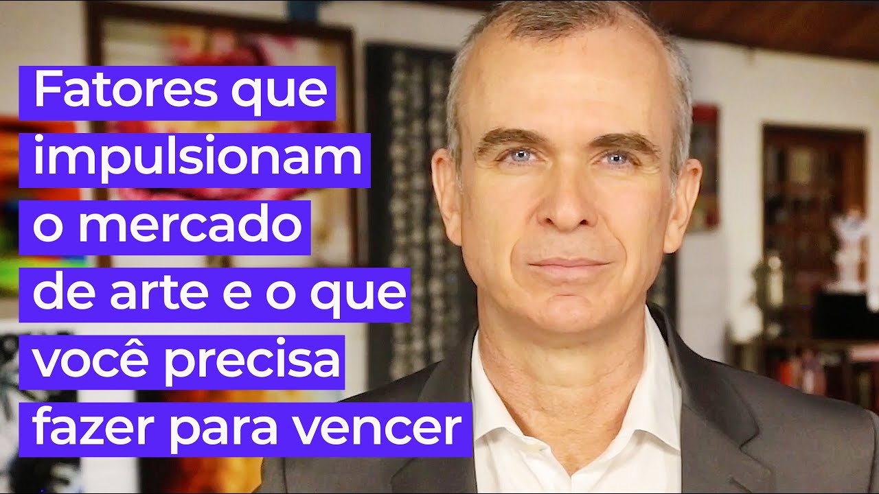 Fatores que impulsionam o mercado de arte e o que você precisa fazer para vencer
