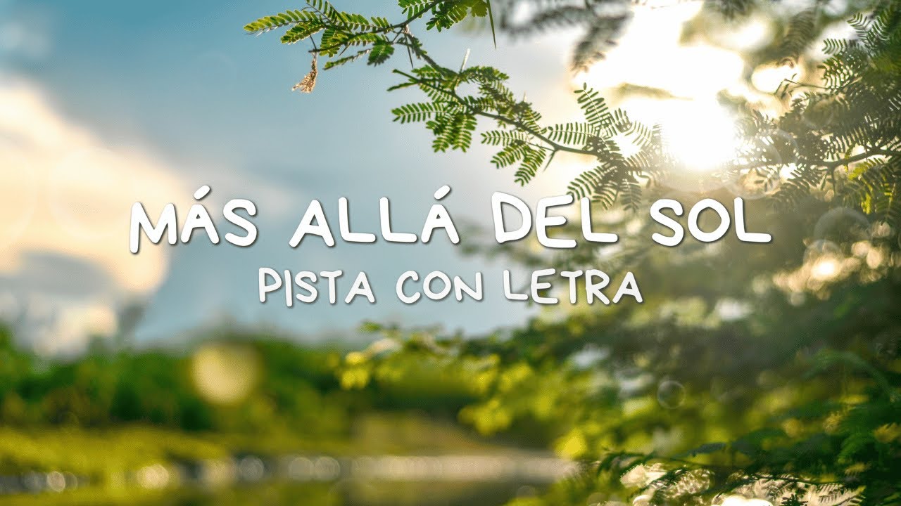 MÁS ALLÁ DEL SOL PISTA CON LETRA (Playback) - Miguel Ángel y Michelle Matius