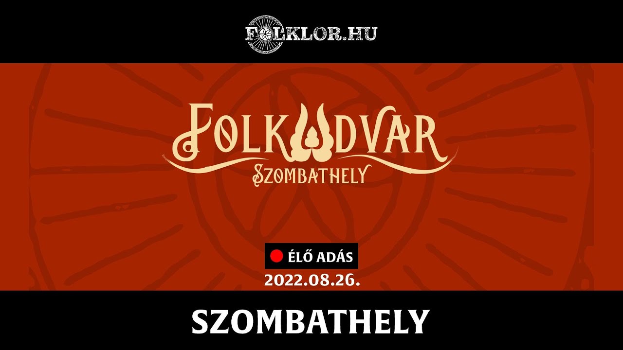 Folkudvar 2022 - Szombathely