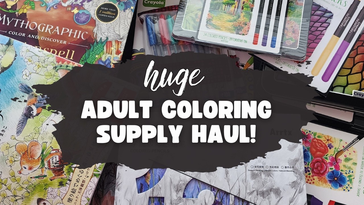 HUGE Adult Coloring Haul with Tons of New Goodies ✨