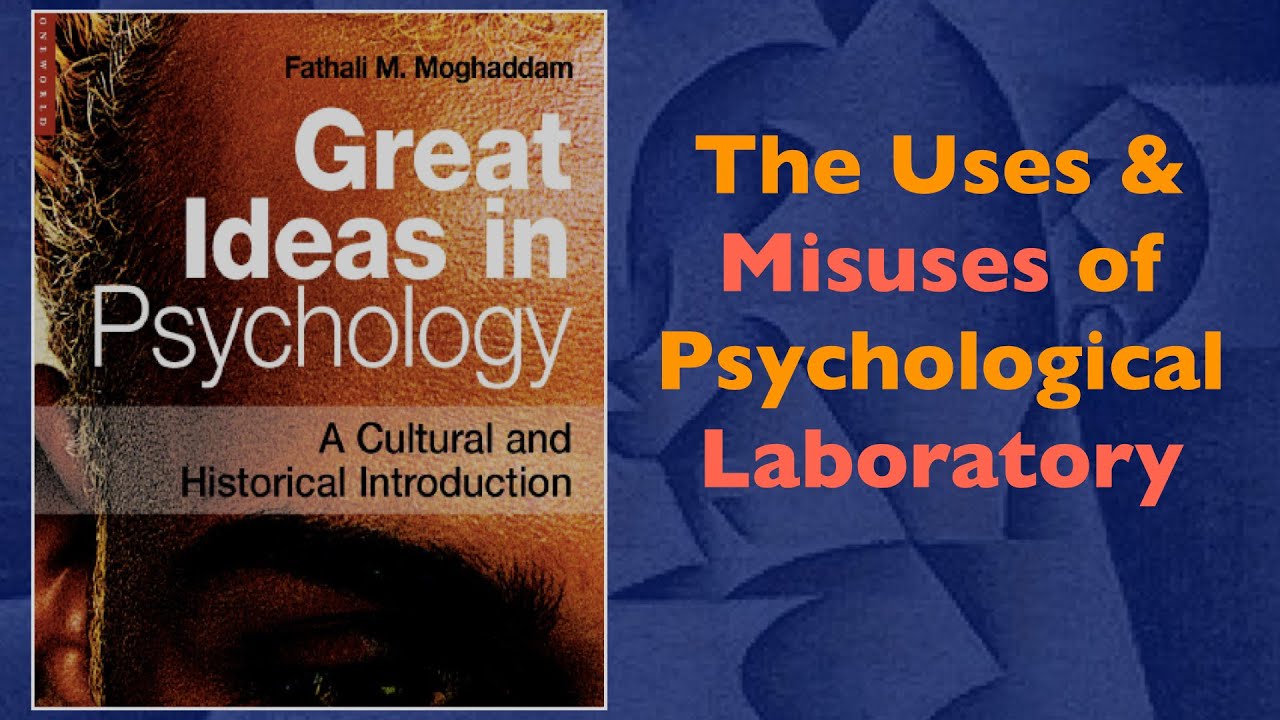 The Psychology Lab | Great Ideas in Psychology: Part 2