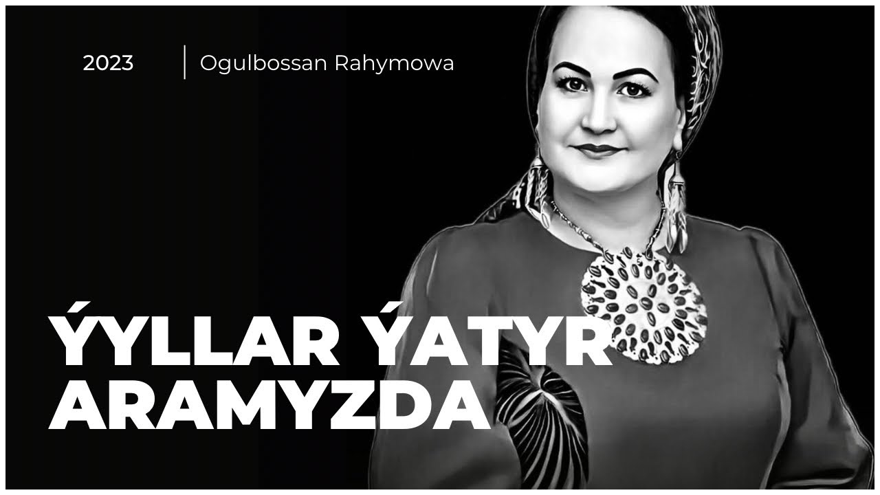 Ogulbossan Rahymowa - Ýyllar ýatyr aramyzda + Neýläýin ( Türkmen aýdymlary 2023 ) Janly Ses
