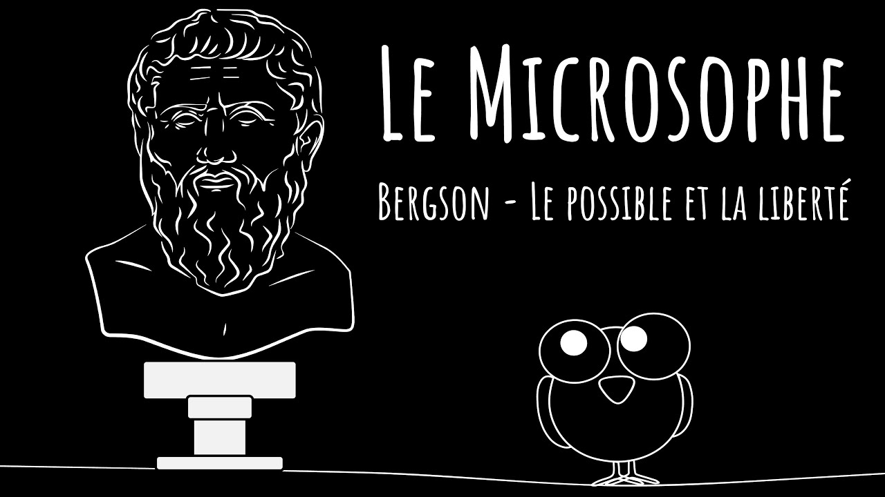 Bergson - Le possible et la liberté