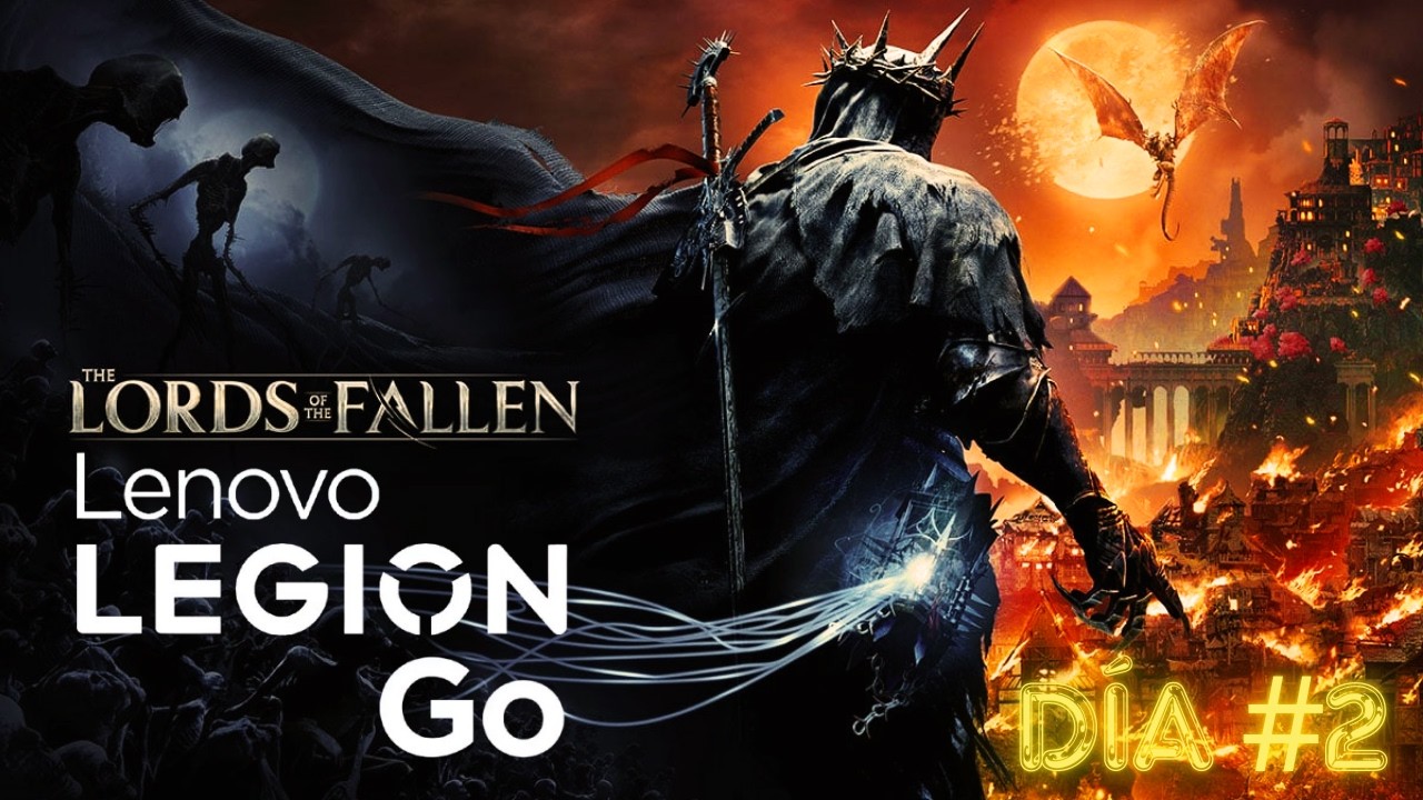 🔴 LORDS OF THE FALLEN 2.0 en Lenovo Legion Go | Día #2: ¿Rendimiento Perfecto? ⚔️🔥