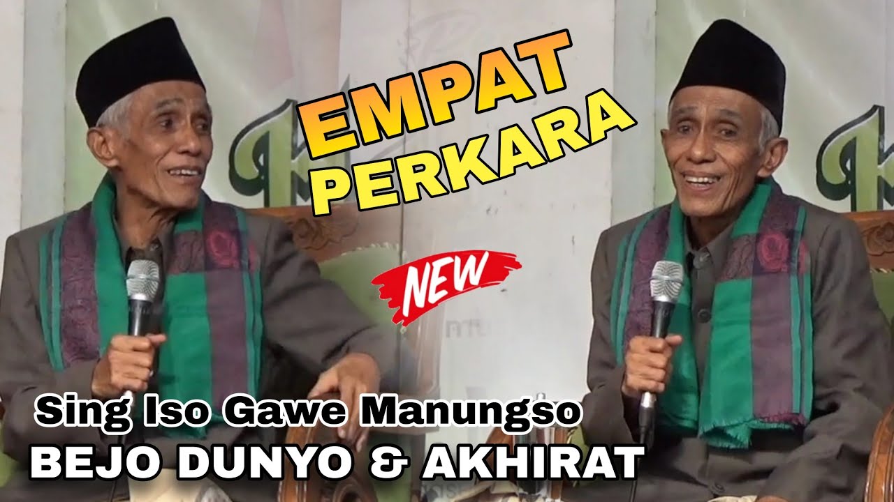 EMPAT PERKARA YANG BISA BIKIN MANUSIA BEJO DUNIA & AKHIRAT | BP KH SHOLICHUN
