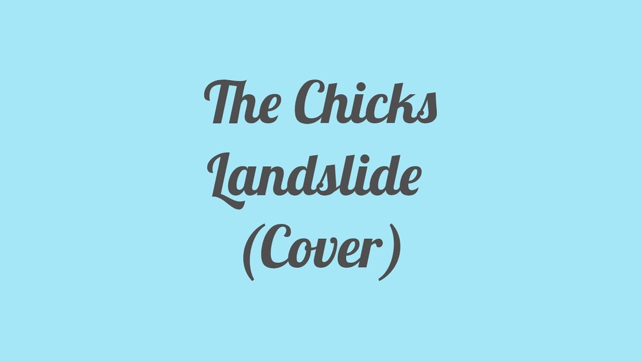 The Chicks: Landslide (Cover)
