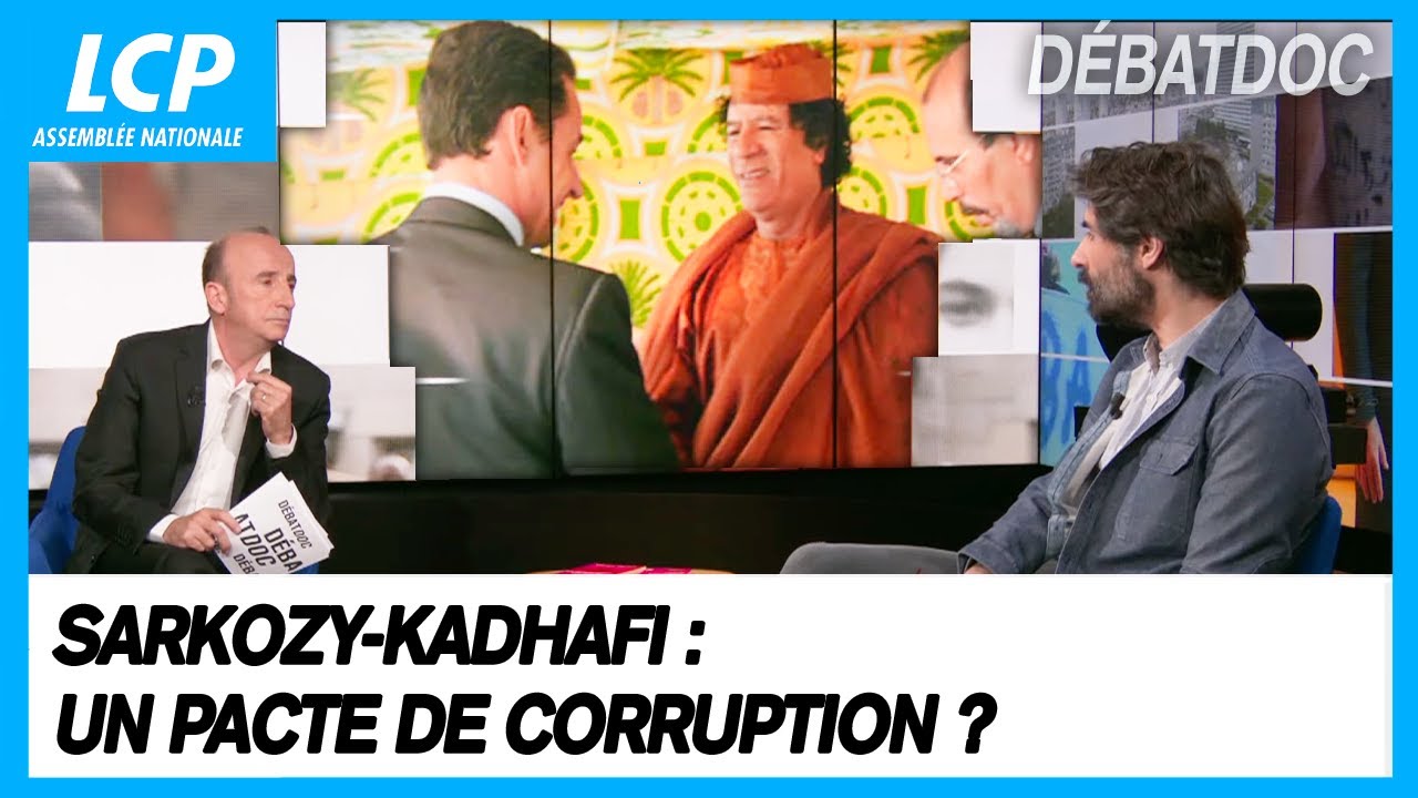 Sarkozy-Kadhafi : un pacte de corruption ? | Les débats de Débatdoc