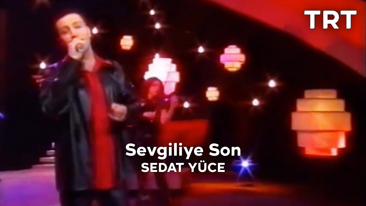 Sedat Yüce - Sevgiliye Son (2001 Türkiye Ulusal Finali)