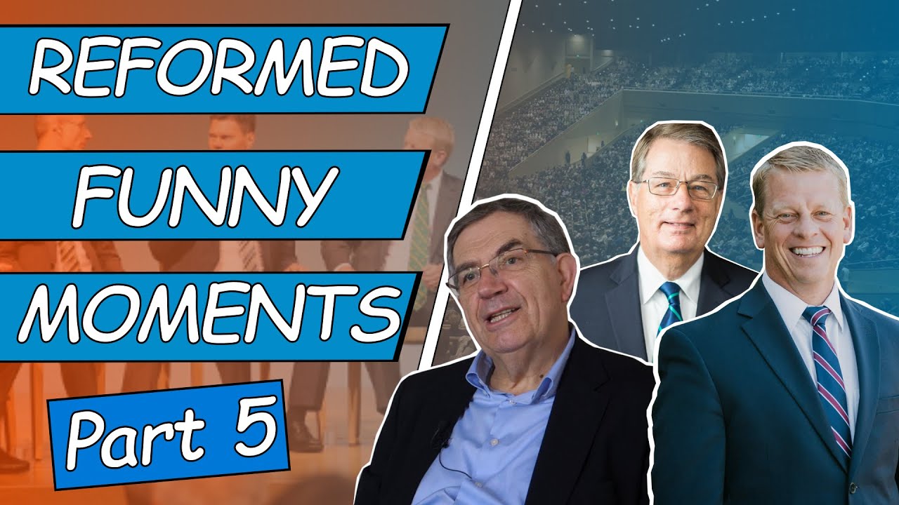 Reformed Funny Moments - Part 5