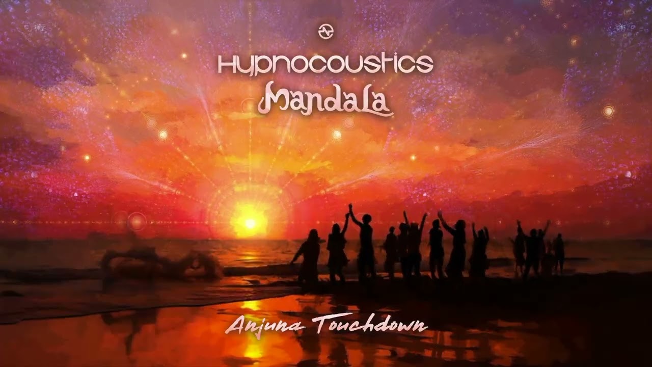 Hypnocoustics & Mandala - Anjuna Touchdown