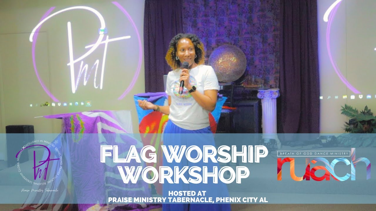 Flag Worship Workshop 4.22.23 | Teaching Portion