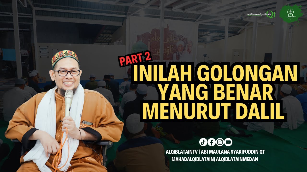 INILAH  GOLONGAN YANG BENAR MENURUT DALIL PART 2 || Al Ustadz Abi Maualana Syarifuddin