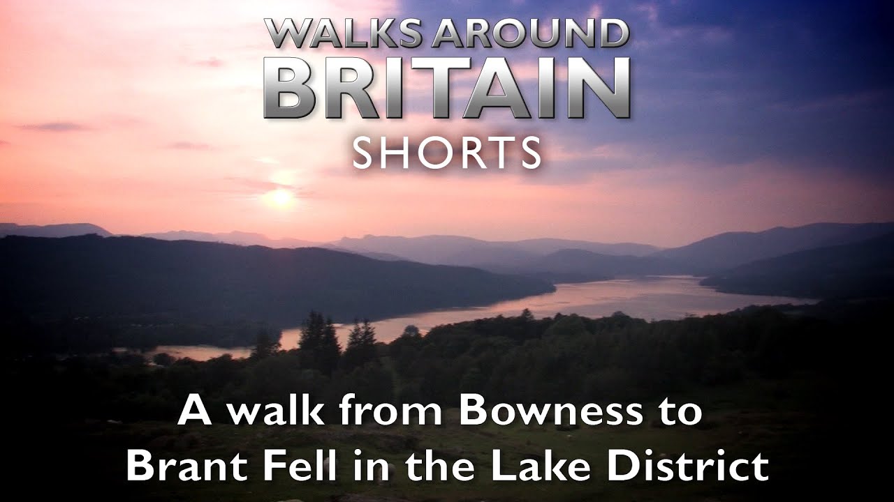 A walk from Bowness to Brant Fell - Walks Around Britain Shorts
