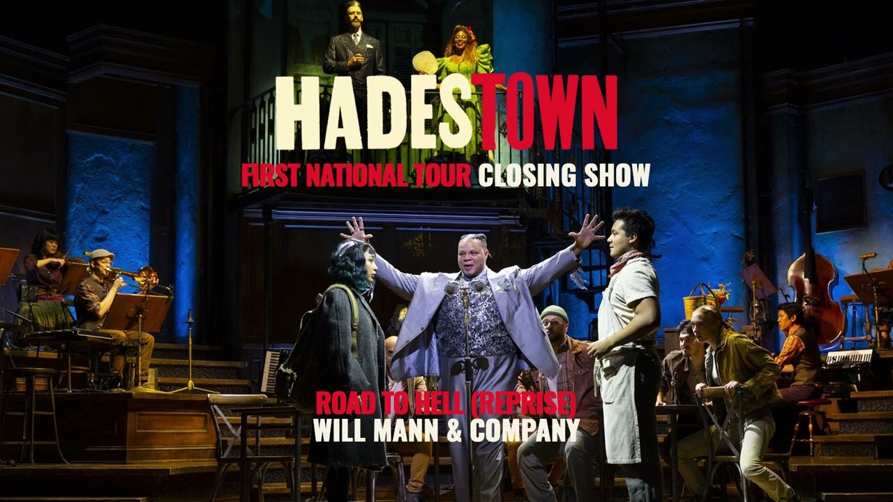Road to Hell (Reprise) - Will Mann & Company (Hadestown First National Tour closing show)