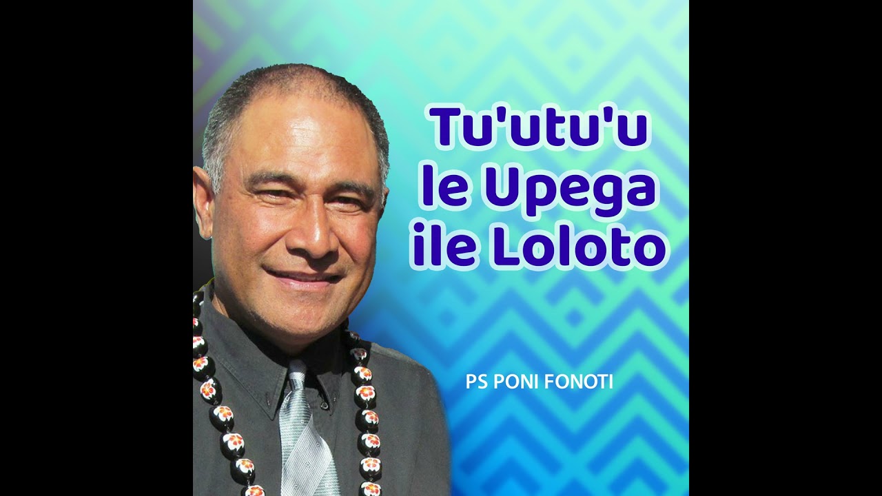 Tu'utu'u le Upega ile Loloto - #75