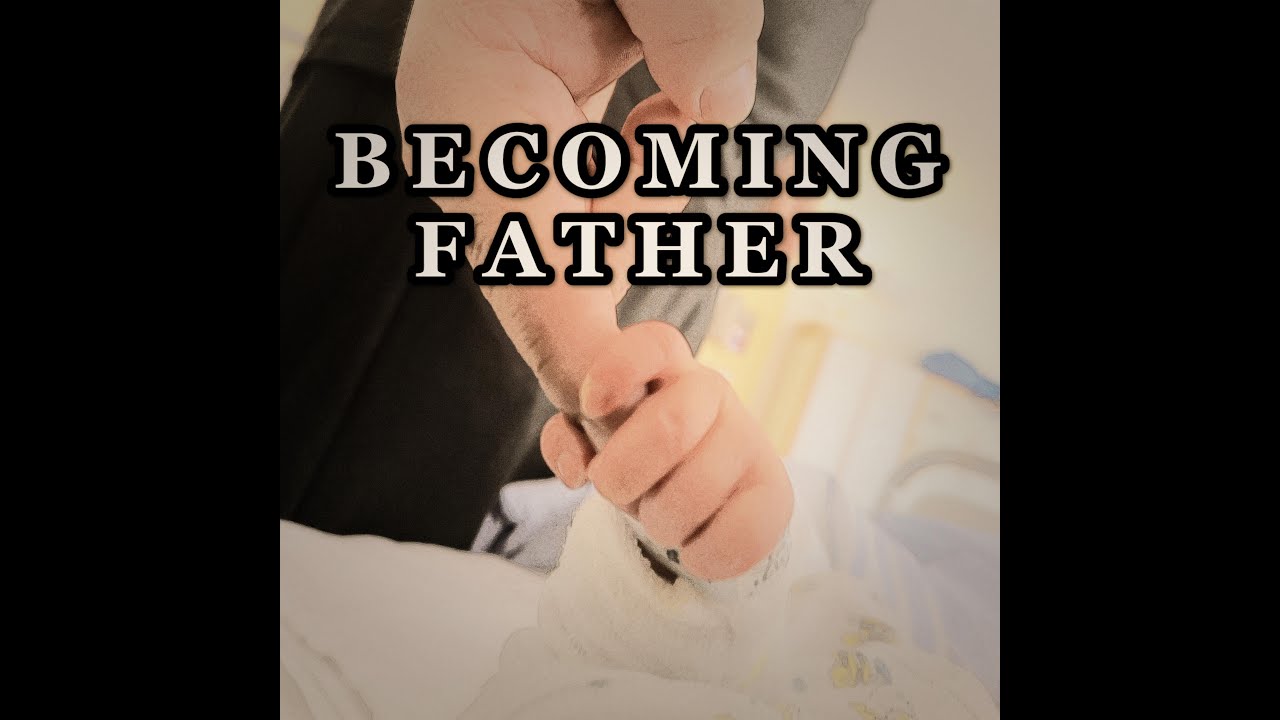 BECOMING FATHER (original song)