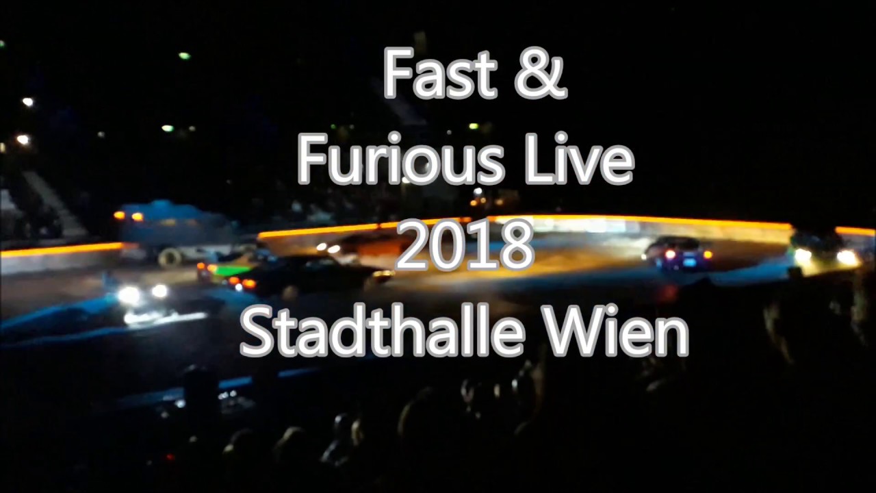 Fast & Furious Live Show - 2018 - Stadthalle Wien (Überblick)