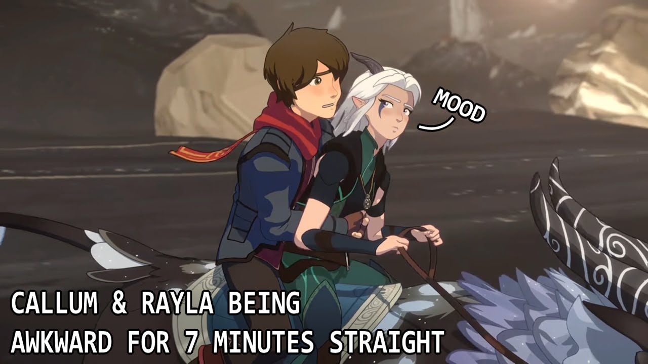 Callum & Rayla Being Awkward for 7 Minutes Straight