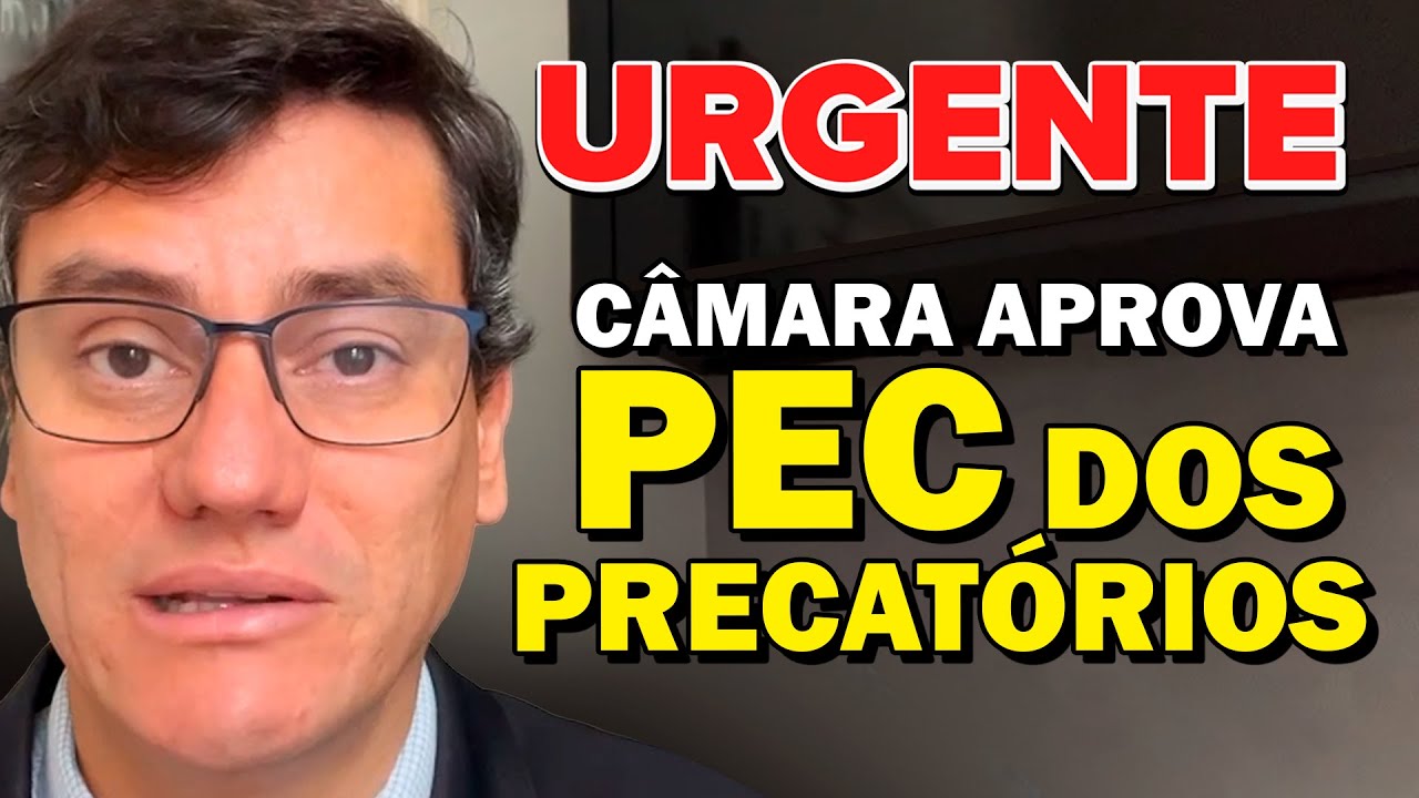 PEC DOS PRECATÓRIOS APROVADA!  UM NOVO CALOTE ESTÁ CHEGANDO?