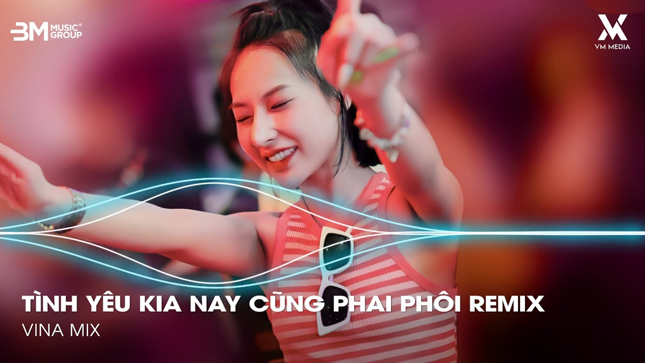Tình Phai Remix ♫ Tình Yêu Kia Nay Cũng Phai Phôi Remix TikTok - Nhạc Remix TikTok Triệu View 2025