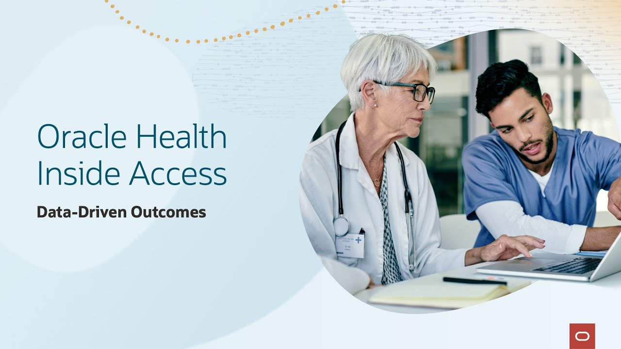 Oracle Health Inside Access: Data-Driven Outcomes