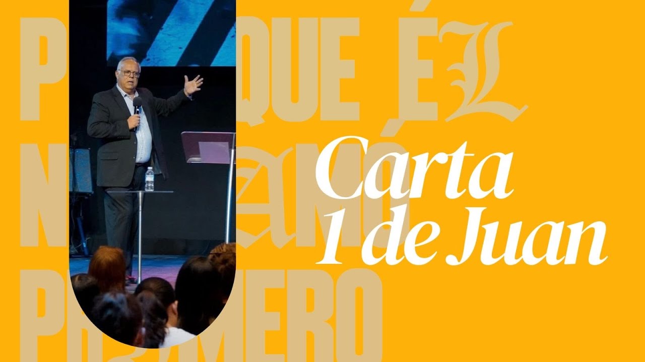 Carta Primera De Juan - Humberto Acero - 08 marzo 2026