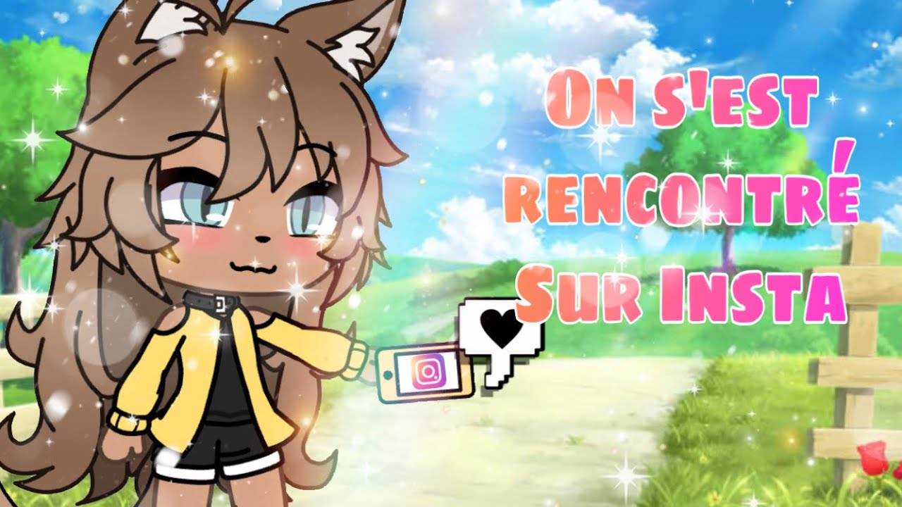 On s’est rencontré sur Insta || GLMM FR || ¡Original!