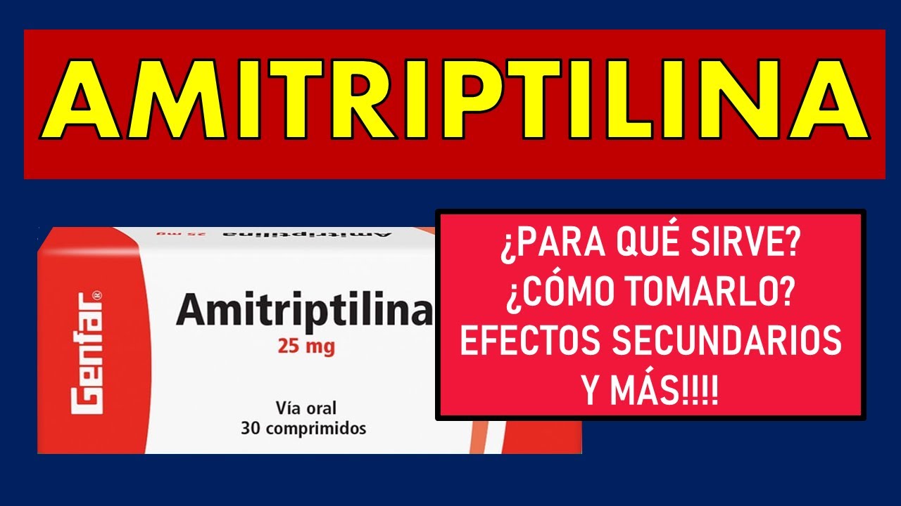 🔴 AMITRIPTILINA | PARA QUÉ SIRVE, MECANISMO DE ACCIÓN, EFECTOS SECUNDARIOS Y CONTRAINDICACIONES