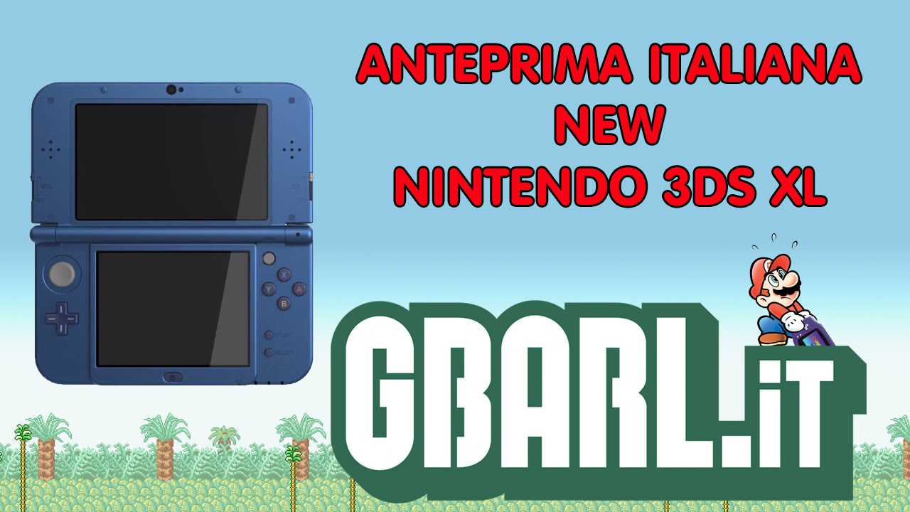 ANTEPRIMA ITALIANA New Nintendo 3DS XL - Hands on - Recensione [GBArl.it]