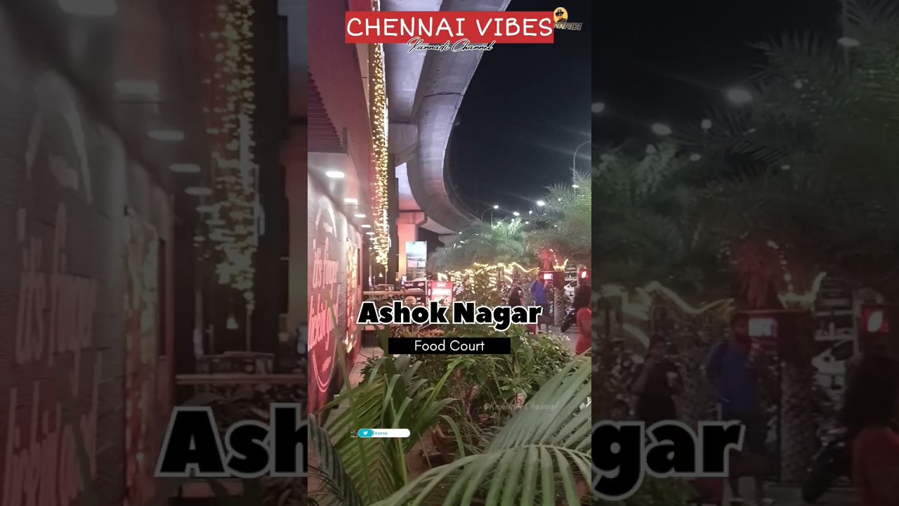 Top Places to visit in Ashok Nagar | #ChillOut Chennai - #FoodCourt - #Eatout #chilltimes #Shorts