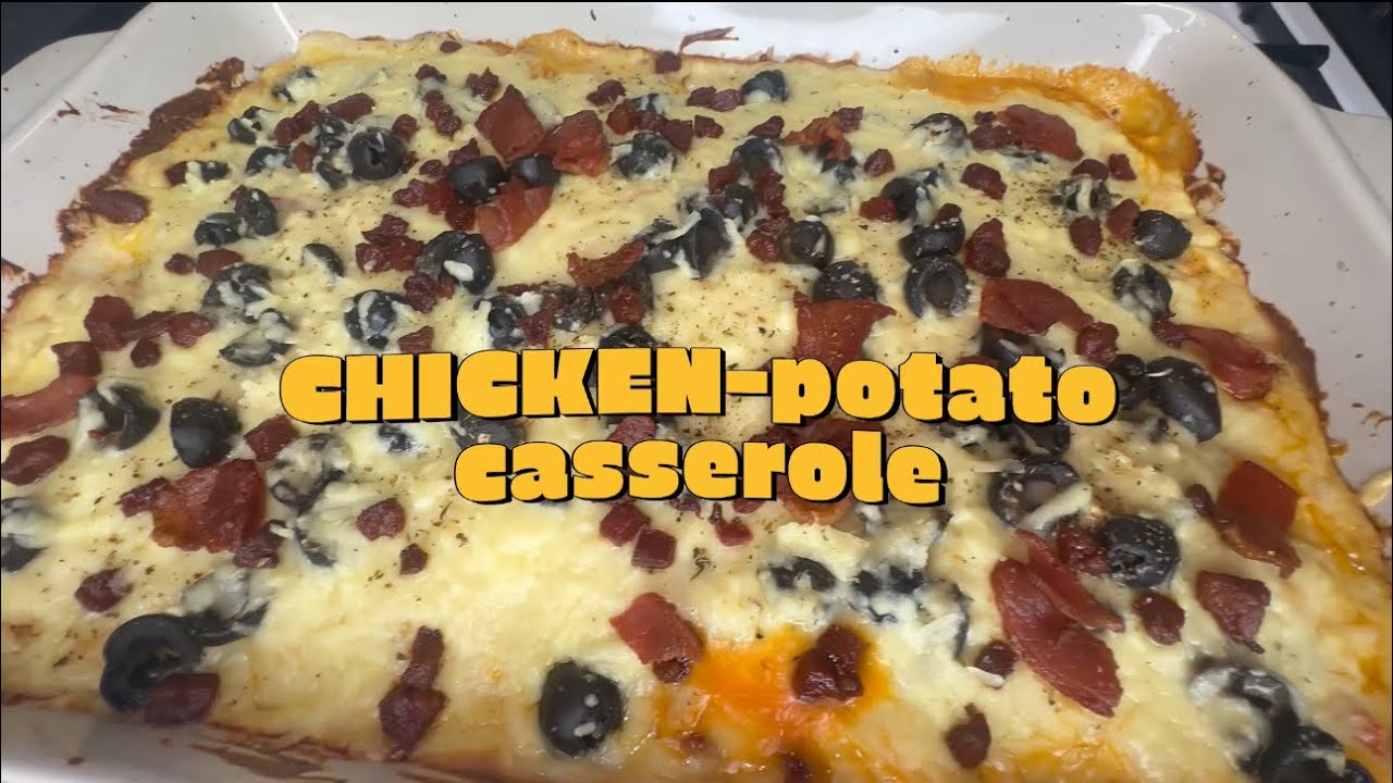 🍗🥔 CHICKEN & POTATO CASSEROLE 🥔🍗