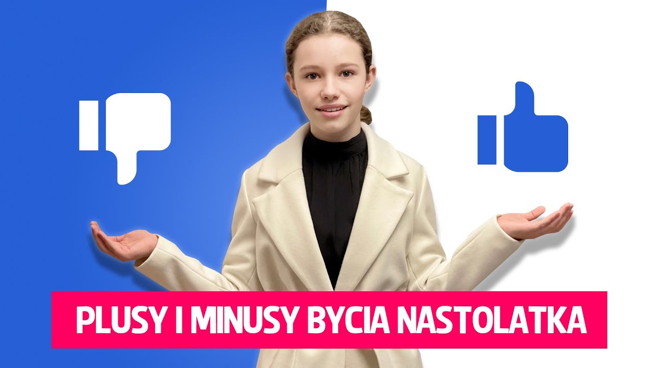 Plusy i minusy bycia nastolatką