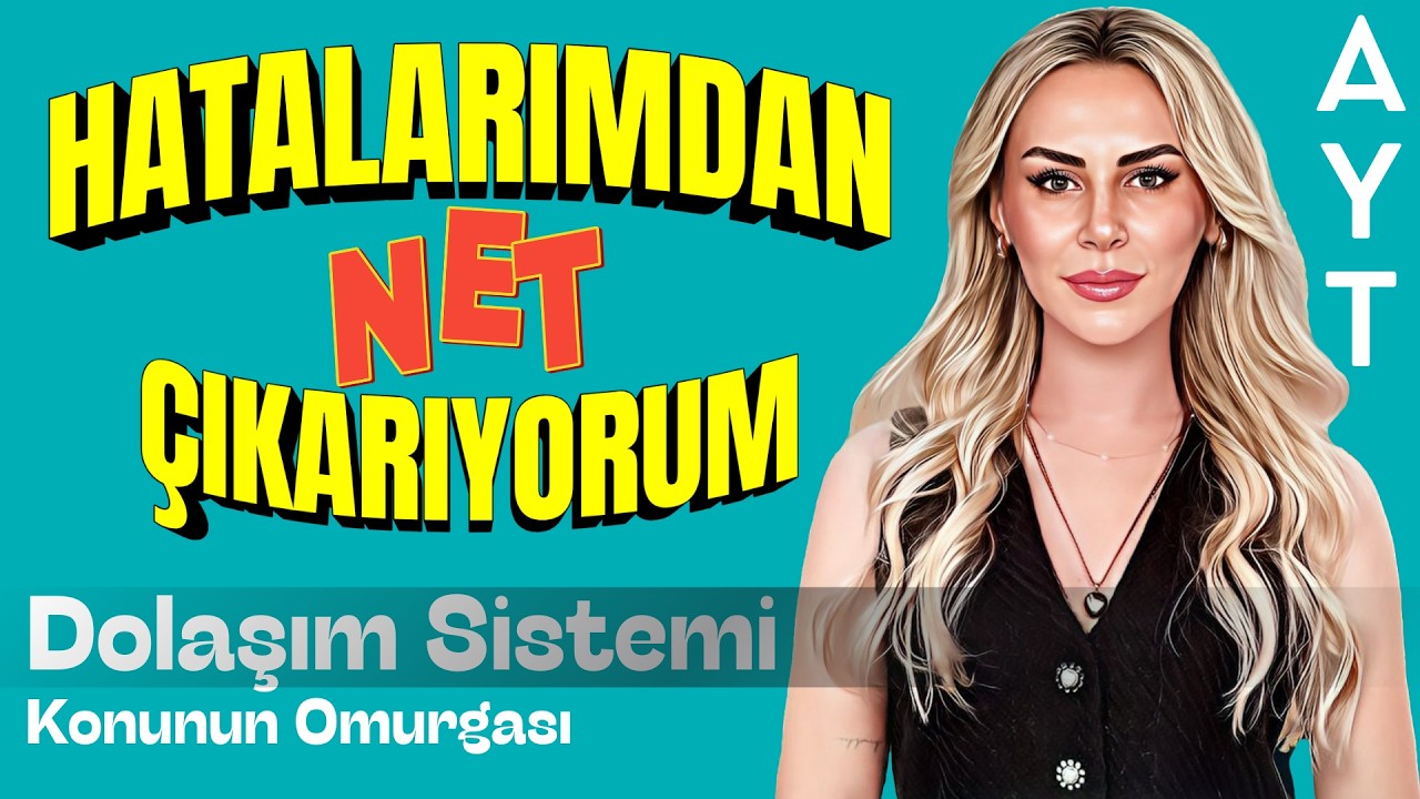 Hatalarımdan Net &Ccedil;ıkarıyorum-Dolaşım Sistemi (&Uuml;cretsiz PDF) Konunun Omurgası #aytbiyoloji