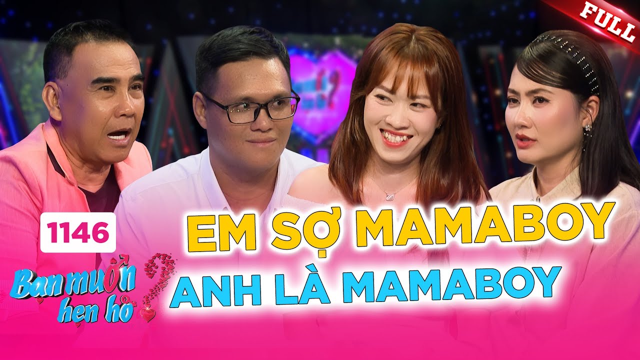 Bạn Muốn Hẹn Hò 1146A | Từng khổ vì chồng hờ nghe lời mẹ – lại gặp ông chủ trọ nghe lời mẹ răm rắp