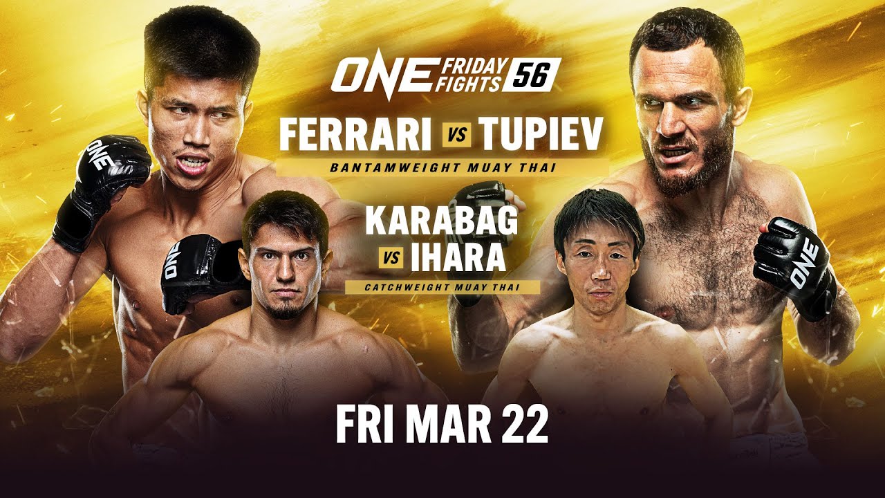 ONE Friday Fights 56: Ferrari vs. Tupiev