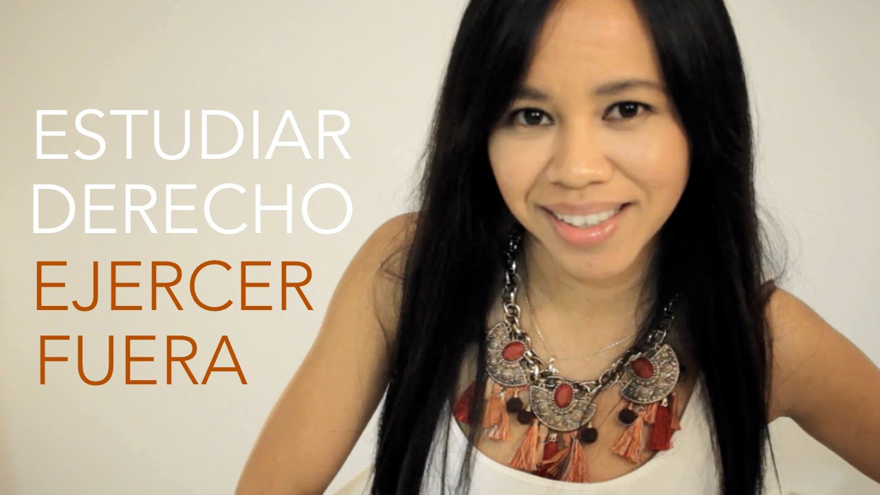 Puedo Estudiar Derecho y ejercer la Abogacía en el Extranjero?