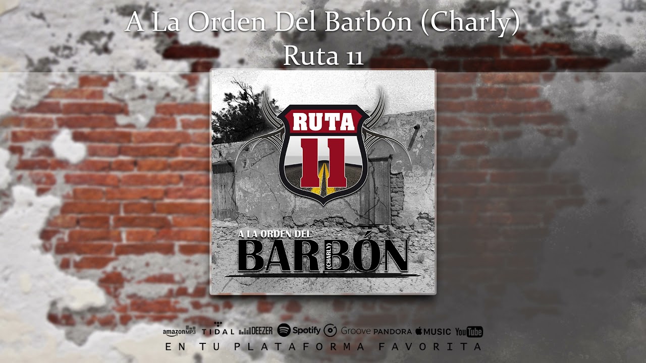 Ruta 11 - A La Orden Del Barbón (Charly)