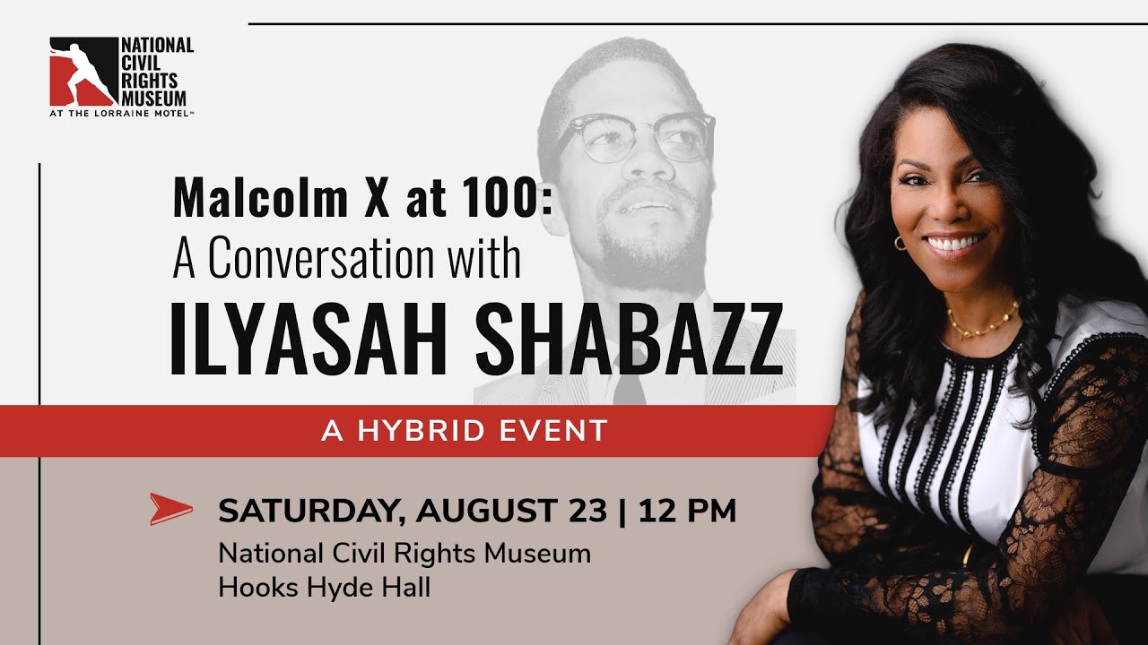 Malcolm X at 100: A Conversation with Ilyasah Shabazz
