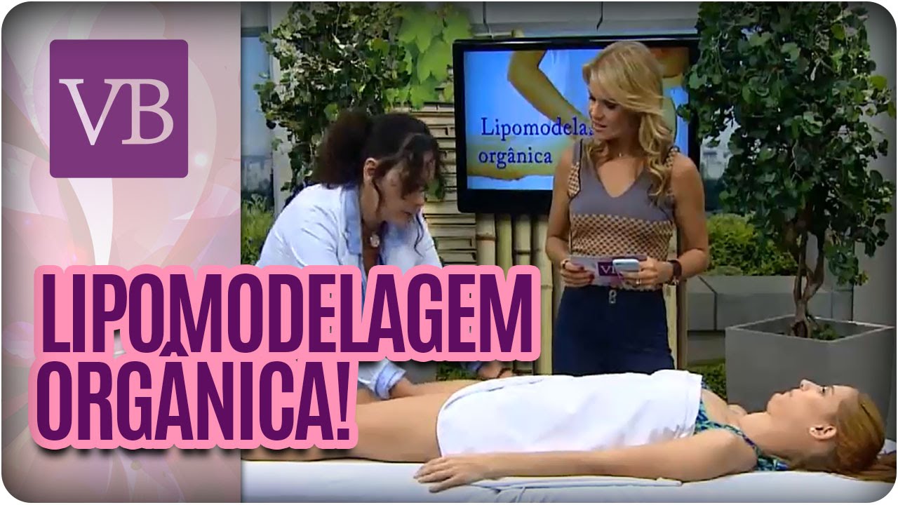 Você Bonita - Lipomodelagem orgânica (19/02/16)