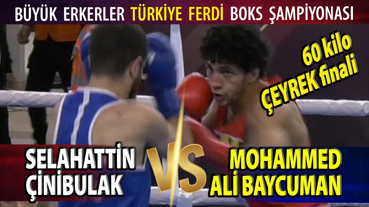 60kilo SELAHATTİN ÇİNİBULAK - MOHAMMED ALİ BAYCUMAN