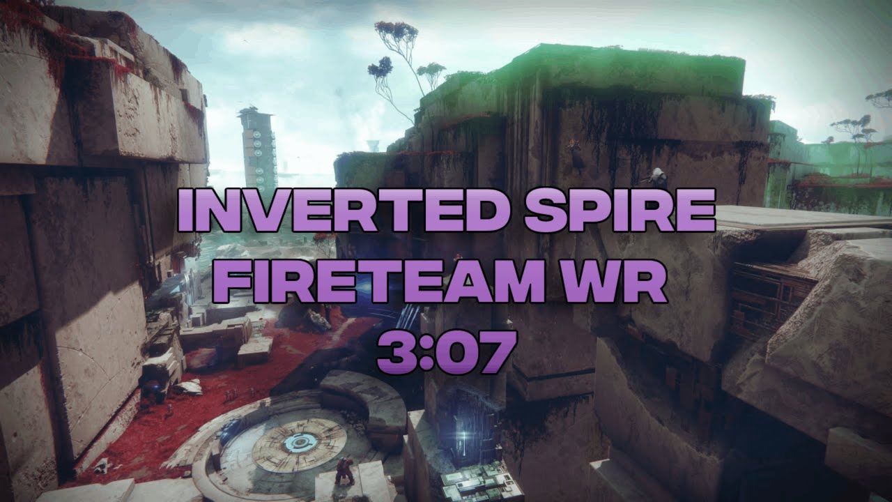 Destiny 2: Inverted Spire Speedrun Fireteam [3:07]