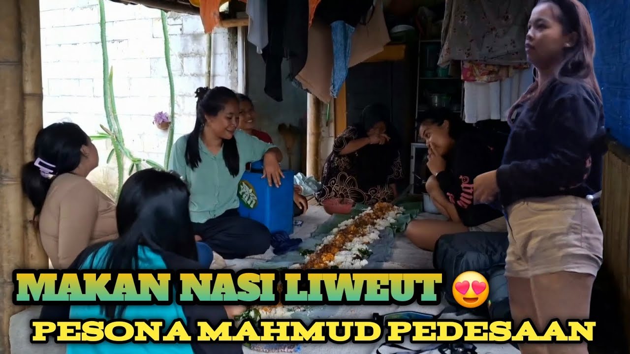 Tradisi Makan Nasi Liwet Bareng | Pesona Kehidupan Desa dan para MAHMUD cantik